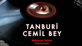 Tanburi Cemil Bey  Muhayyer Taksim  Külliyat © 2016 Kalan Müzik [upl. by Ztnaj453]