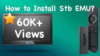 Install STB emu easily  How to Install Stb Emulator on Amazon Fire Stick [upl. by Lezned]