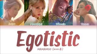 MAMAMOO마마무  Egotistic 너나 해 LYRICS Color Coded EngRomHan가사 [upl. by Fernandes991]