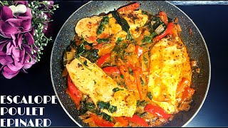 RECETTE ESCALOPE DE POULET AUX EPINARD ET POIVRON ROUGE [upl. by Siravart468]