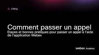 Webex Calling  comment passer un appel​ [upl. by Sylado914]