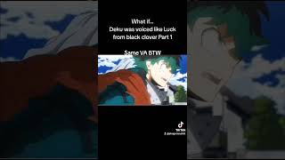 dekus line switched with Luck from blackclover myheroacademia [upl. by Pestana69]