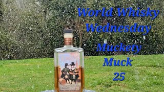 World Whisky Wednesday Muckety Muck 25 year Scotch Whisky [upl. by Teirrah]