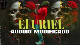 El Uriel  El Makabelico AUDIO MODIFICADO El Comando Exclusivo [upl. by Erdreid]