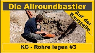 KG  Rohre verlegen 3  Aussenanlage bauen [upl. by Anaeg]