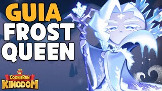 GUIA y BUILD FROST QUEEN COOKIE Cookie Run Kingdom Español [upl. by Ynaffets]