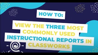 Classworks Minute l Three Most Common Instructional Reports [upl. by Atiekahs]