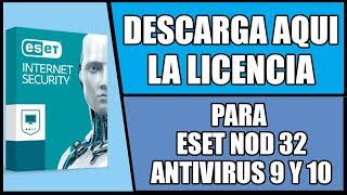 Licencia para ESET NOD 32 ANTIVIRUS 9 10 Y 11  Para 32 y 64 bits [upl. by Atekram]