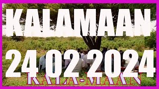 KALAMAAN 24 FEBRUARY 2024 [upl. by Maitland]