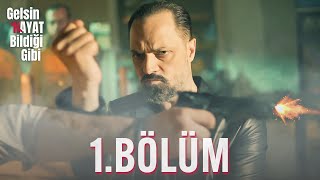 Gelsin Hayat Bildiği Gibi  1 Bölüm [upl. by Aliehs]