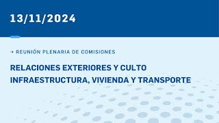 PLENARIO DE RELACIONES EXTERIORES Y DE INFRAESTRUCTURA 131124 [upl. by Isac]