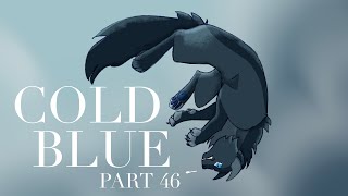 Cold Blue Part 46 [upl. by Vevine]