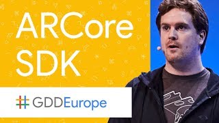 Introducing ARCore Augmented Reality at Android Scale GDD Europe 17 [upl. by Noah]