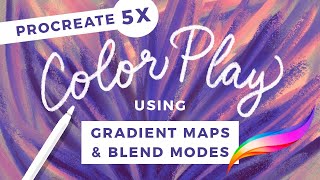 Procreate 5X How to use Gradient Maps and Blend Modes [upl. by Aztinay]