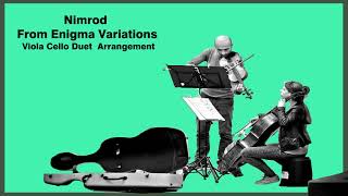 Nimrod From Enigma Variations Viola Cello Duet Arrangement [upl. by Osric751]