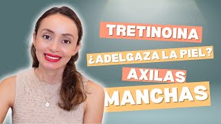 Respondiendo tus dudas sobre tretinoina  ¿Se usa en las axilas ¿Te salieron manchas [upl. by Wolfson]