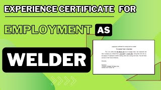 Experience letter template for employment as Welder in Company  Experience Certificate for Welder [upl. by Sille]