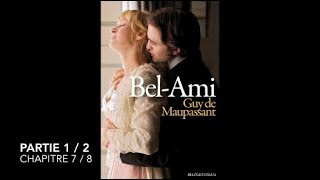 BelAmi  Maupassant  Partie 1  Chapitre 7  Livre audio [upl. by Palestine73]