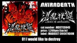 AKIRADEATH  State of confusion 混乱状態 [upl. by Torie]