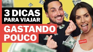 3 DICAS PARA VIAJAR DO JEITO CERTO E GASTAR POUCO DINHEIRO MePoupe89 [upl. by Norean]