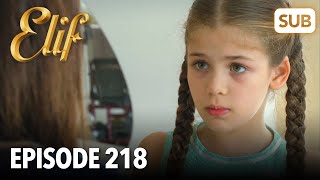 Elif Episode 218  English Subtitle [upl. by Hoshi385]