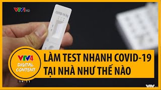 Làm test nhanh Covid19 tại nhà như thế nào  VTV4 [upl. by Oriana]