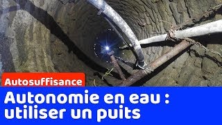 Comment être autonome en eau par lutilisation dun puits [upl. by Arlee]