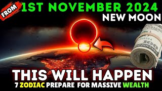 Prepare for Massive Wealth 🌑 The New Moon on November 1 2024 Will Transform 7 Zodiac Signs 💸 [upl. by Dublin]