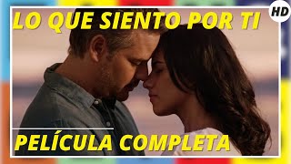 Lo Que Siento Por Ti  Comedia  HD  Película Completa en Español [upl. by Merdith]