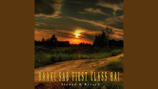 Baaki Sab first Class hai [upl. by Yorle]