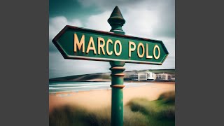 Marco Polo [upl. by Leatrice]