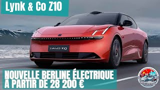 Nouvelle Lynk amp Co Z10  La Berline Électrique de Luxe à Partir de 28 200 € [upl. by Tressia737]