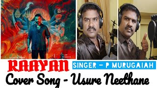 Usure Neethane  Raayan  Cover Song Murugaiah  Dhanush  A R Rahman [upl. by Charlet]