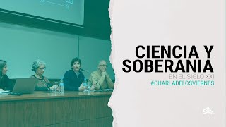 Ciencia y Soberanía en el Siglo XXI [upl. by Esilanna]