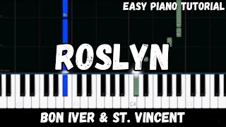 Bon Iver amp St Vincent  Roslyn Easy Piano Tutorial [upl. by Eitsyrhc]