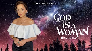 WATCH THIS COMEDY SPECIAL  LUISA GOD IS A WOMAN [upl. by Kitti]