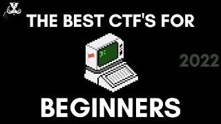 THE BEST CTFs FOR BEGINNERS 2022 [upl. by Treble]