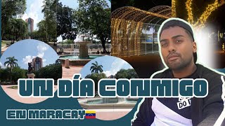 UN DIA conmigo en MARACAY VENEZUELA 🇻🇪 [upl. by Segalman94]