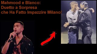 Mahmood e Blanco Duetto a Sorpresa a Milano [upl. by Aicyla]