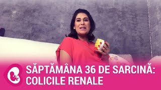 Săptămâna 36 de sarcină colicile renale [upl. by Nivra]