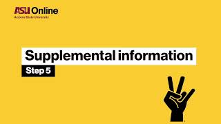 How to apply to ASU Online graduate school  Step 5 Supplemental information [upl. by Eerual147]