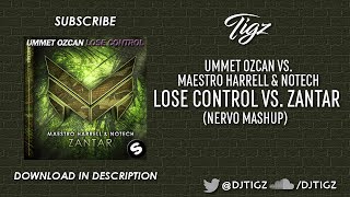 Lose Control vs Zantar NERVO Mashup [upl. by Zeret258]