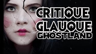 La Critique Glauque 43  Ghostland 2018  Un Français génie de lhorreur [upl. by Anatola]