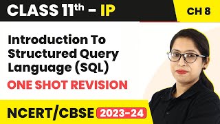 Introduction To Structured Query Language SQL  One Shot Revision  Class 11 IP Chapter 8 [upl. by Edivad905]