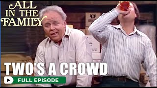 All In The Family  Twos A Crowd  Season 8 Episode 19 Full Episode [upl. by Galer402]