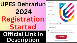 UPES Dehradun 2024 Registration Started  UPES Dehradun Admission Procedure 2024 [upl. by Uba]