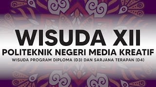 WISUDA POLITEKNIK NEGERI MEDIA KREATIF ANGKATAN XII TAHUN 2022 [upl. by Jegar]