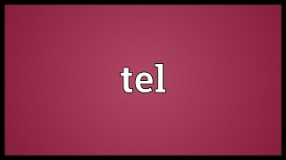 Tel Meaning [upl. by Adiv]