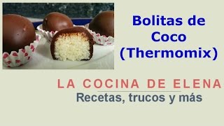 BOLITAS DE COCO THERMOMIX [upl. by Htrahddis504]