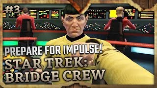 Prepare For Impulse Star Trek Bridge Crew VR Highlights 3 Ft Bikeman GassyMexican and Venalis [upl. by Alexandrina]